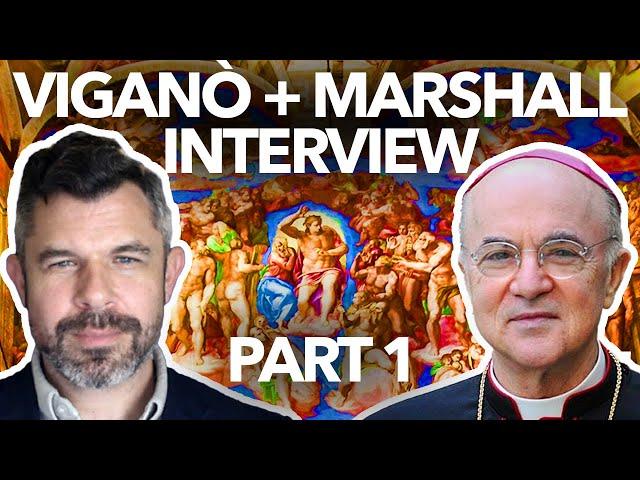 VIGANO + MARSHALL INTERVIEW: Abp. Vigano exposes Fake 3rd Secret, Vatican Bank and Excommunication