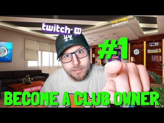 Become A Club Owner | Twitch Live Stream #1 | FM23 | 1998/99 DB