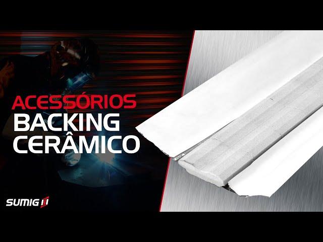 Backing Cerâmico para Soldagem | SUMIG