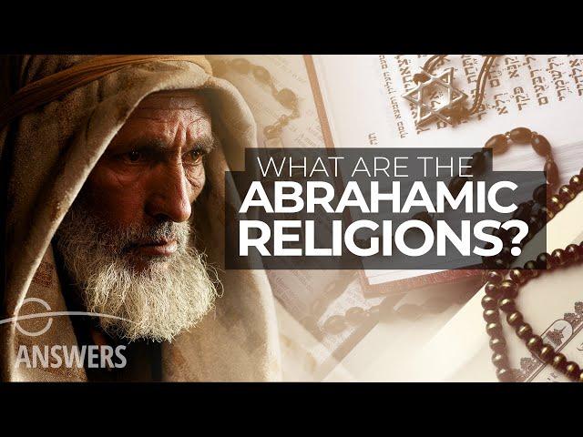 What Are the Abrahamic Religions?