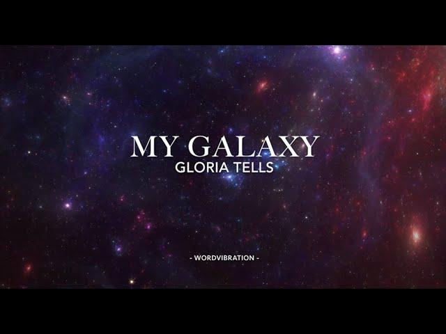 Gloria Tells  -  My Galaxy  (Lyrics)