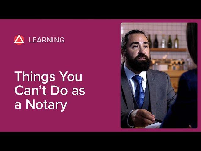 Things You Can't Do as a Notary