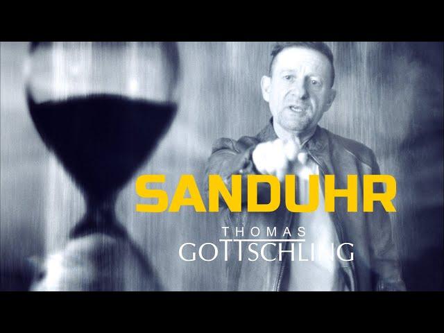 Thomas Gottschling - Sanduhr (Musikvideo)