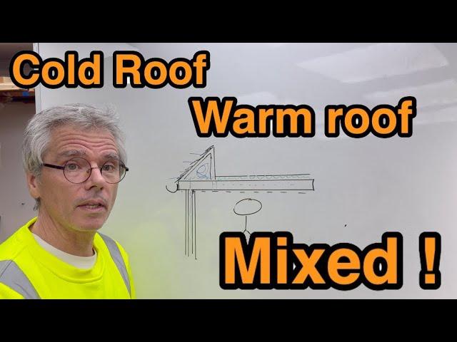 Cold Roof Warm Roof Mixed?