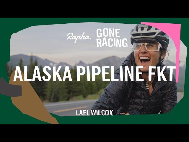 Rapha Gone Racing - Alaska Pipeline FKT