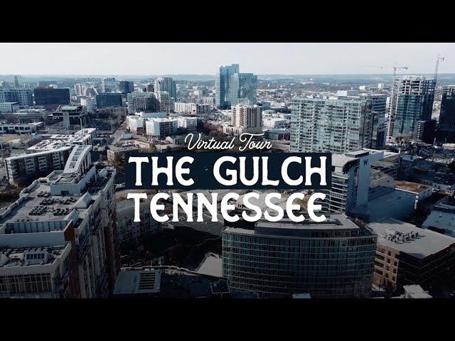 Virtual Tour of THE GULCH Nashville - Best Neighborhoods in Nashville