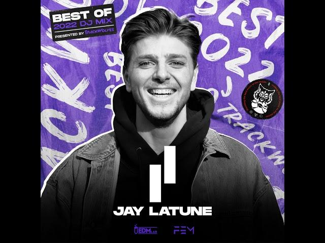 Jay Latune - Trackwolves Best Of 2022 DJ Mix