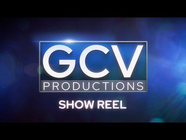 GCV Productions Show Reel