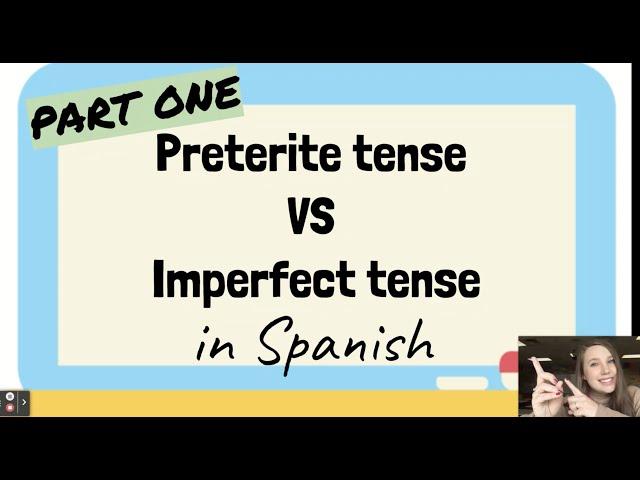 Preterite vs Imperfect in Spanish Part One