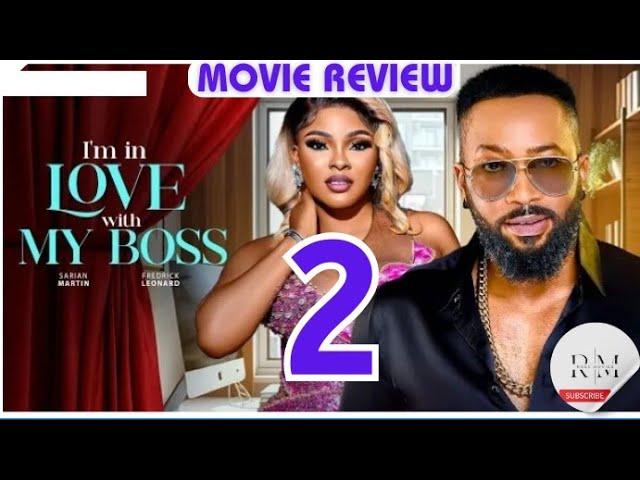 IN LOVE WITH MY BOSS - 2 (Trending Nollywood Movie Review) Frederick Leonard, Sarian Martin #2024