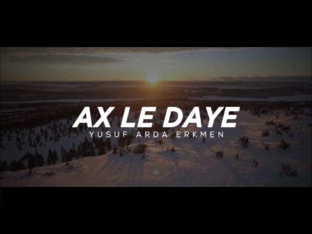 Ax Le Daye - (Prod. Yusuf Arda Erkmen) / KURDİSH TRAP REMİX #2021