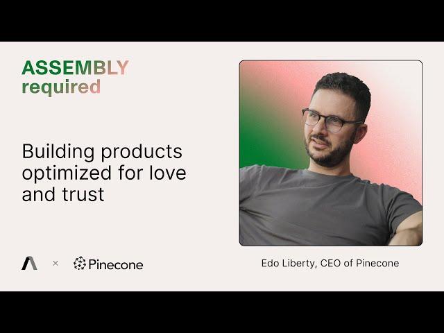 Edo Liberty, CEO of Pinecone on Vector Databases & Building AI Products Optimized for Love and Trust