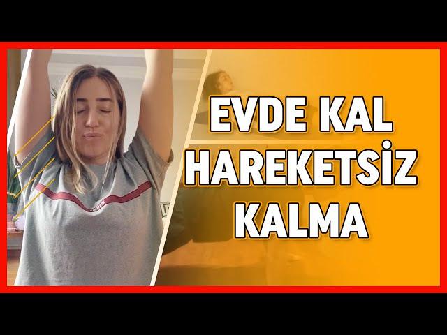 Dışarı Çıkmıyoruz! - #EvdeKalHareketsizKalma