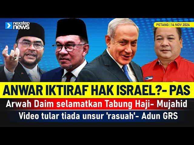 TERKINI! Anwar iktiraf hak Israel?- Pas | Arwah Daim selamatkan Tabung Haji  - Mujahid