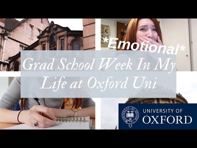 GRAD SCHOOL WEEK IN MY LIFE AT OXFORD UNI *emotional* | Oxford Diaries #16