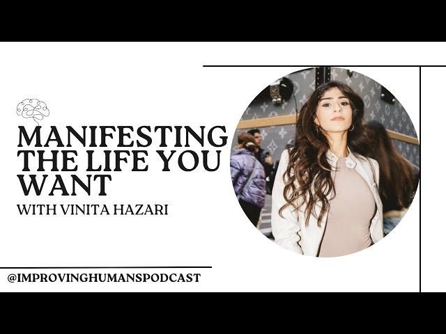 Manifesting The Life You Want with Vinita Hazari