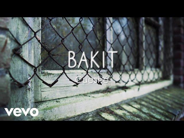 Cueshé - Bakit? [Lyric Video]