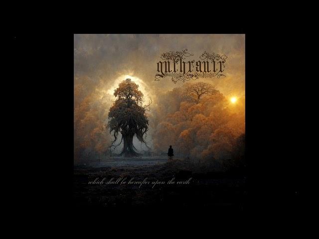 Guthravir - Which Shall be Hereafter Upon the Earth (Full EP)