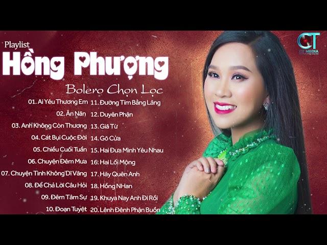 Album Bolero HỒNG PHƯỢNG 2021 - LK Ai Yêu Thương Em, Ăn Năn | Mở Liu Riu Cho Cả Xóm Ngủ Say Xưa