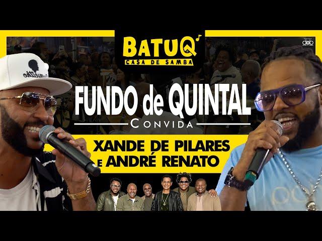 Xande Pilares e Andre Renato na Roda de Samba do Fundo de Quintal (Ao Vivo na BatuQ)