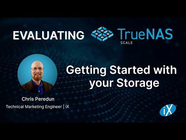 TrueNAS SCALE Evaluation Guide | Getting Started with Storage