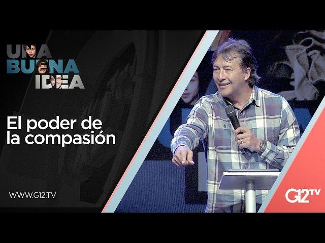 El poder de la compasión - Ps. Alain Alonso