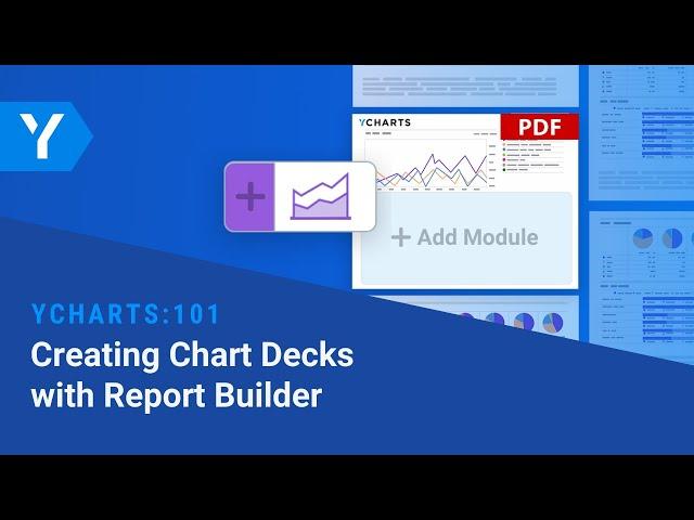 YCharts 101: Creating Chart Decks with Report Builder