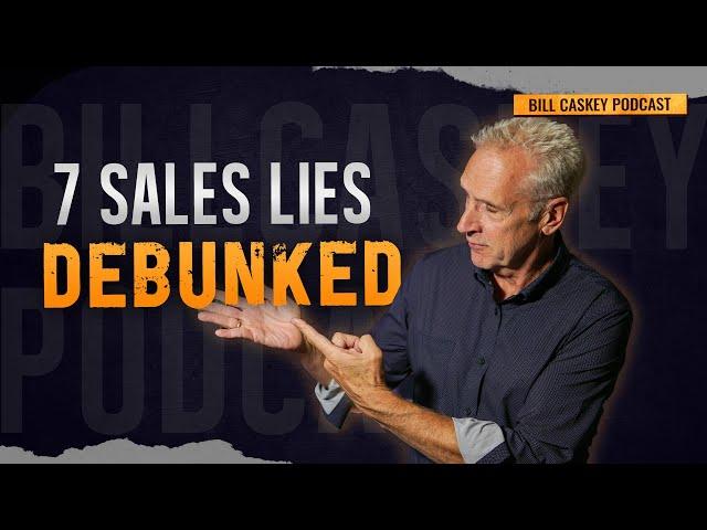 7 Sales Lies Debunked: Rethinking Success in Business and Sales