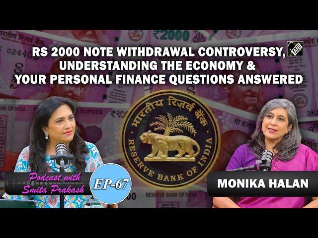 EP-67 | Demystifying Rs 2000 note withdrawal, TCS, LRS & managing finance with Monika Halan