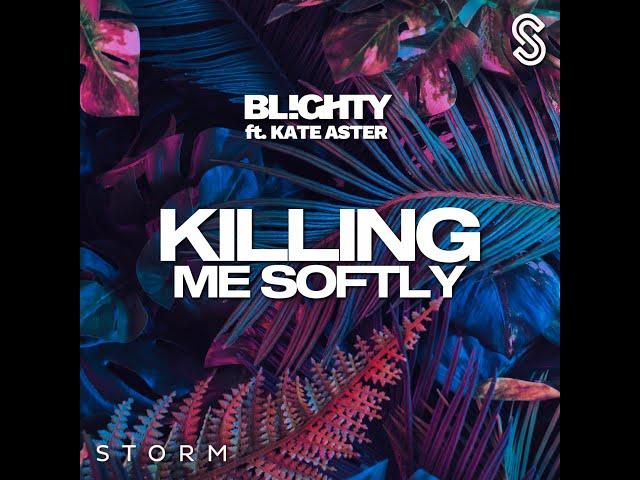 DJ Blighty feat. Kate Aster - Killing Me Softly