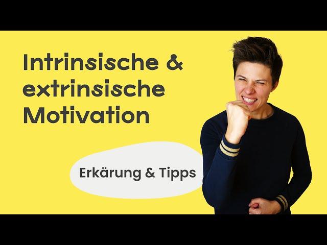 Intrinsische Motivation und extrinsische Motivation  (einfach erklärt) – Psychologie im Alltag