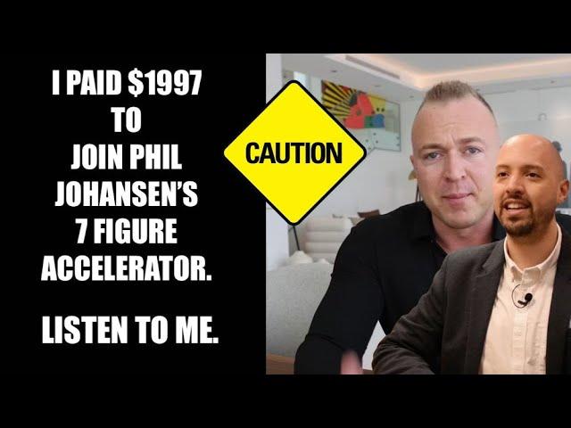 Philip Johansen scam - Is 7 Figure Accelerator a scam? (REAL Customer review)