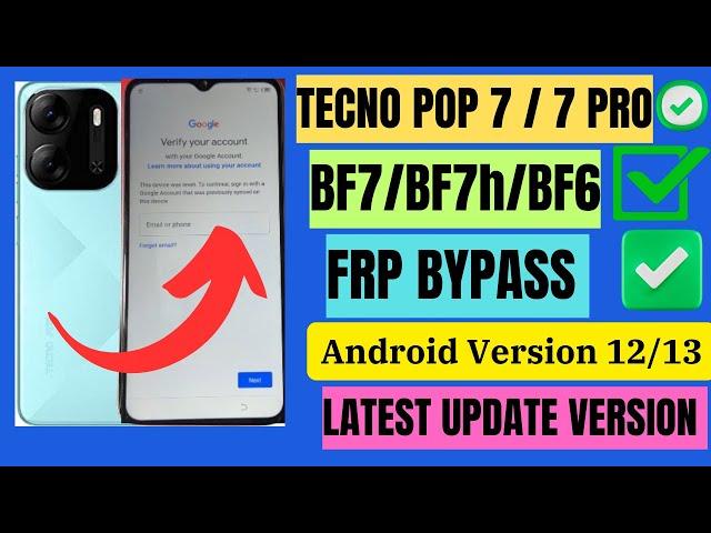 Tecno Pop 7 / pro / Bf7/ Bf7h / BF6 Frp Bypass Android Version 12 / 13 without PC