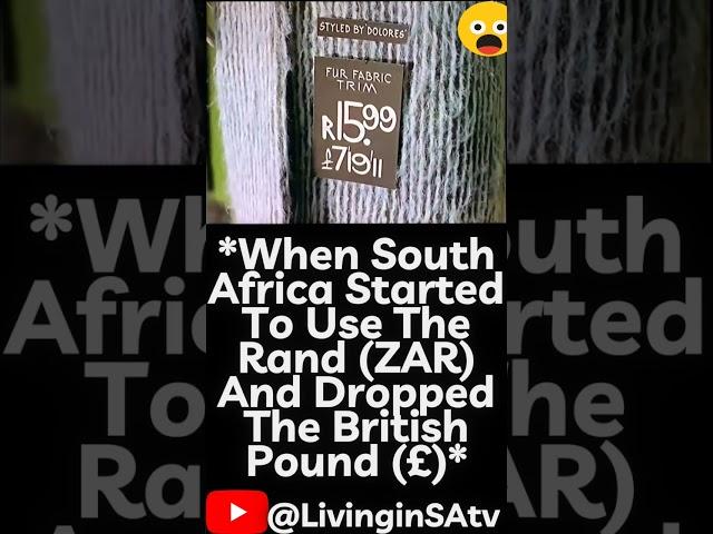 When South Africa Started To Use The Rand (ZAR) And Dropped The South African "British" Pound️