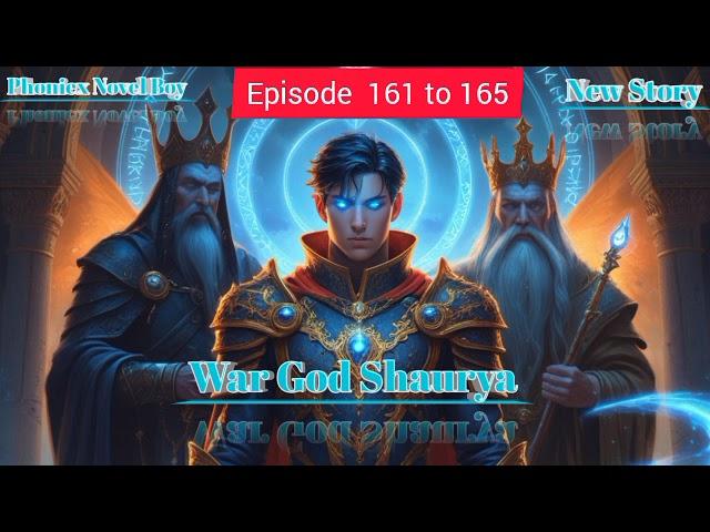 War God shaurya||episode 161 to 165 today's episode||Black Dragon Novelist