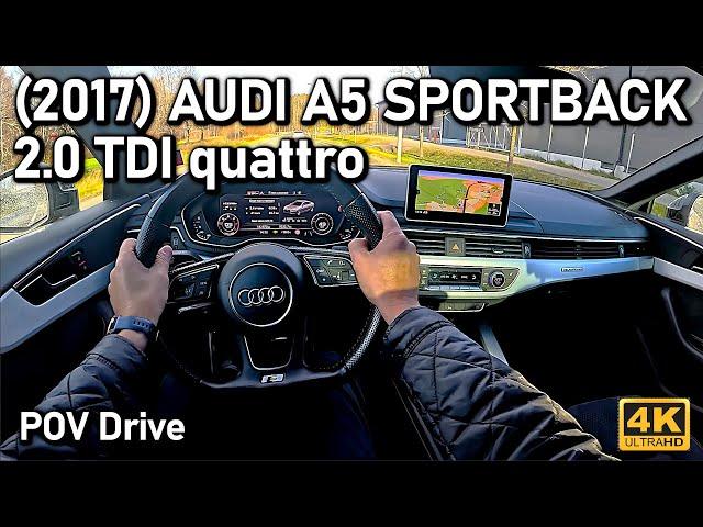 (2017) Audi A5 Sportback 2.0TDI quattro POV Drive