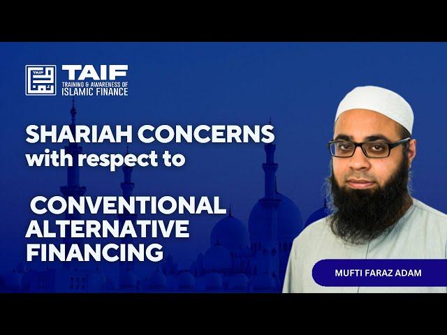 What are the Shariah concerns with respect to Conventional Alternative Financing