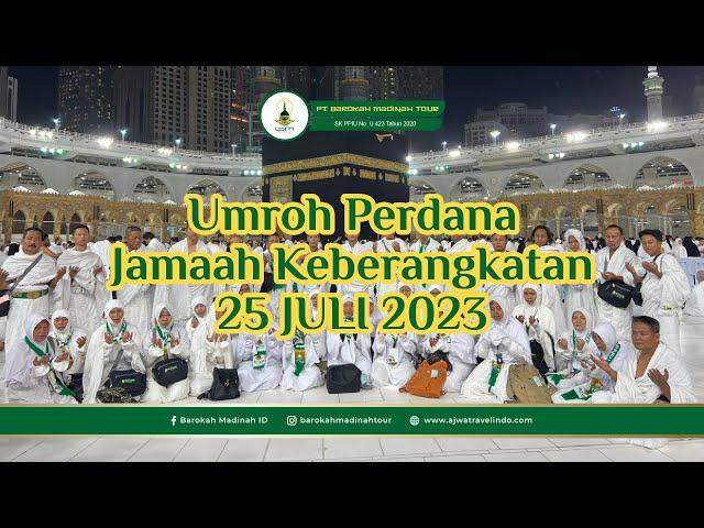 UMROH PERDANA JAMAAH UMROH 25 JULI 2023 | Ajwa Barokah Madinah