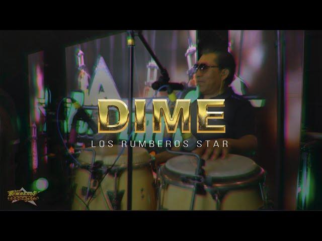 Los Rumberos Star - Dime (En Vivo)