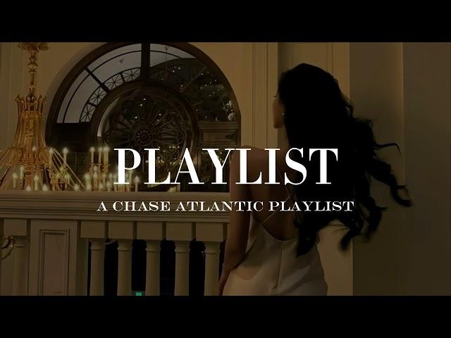 Chase Atlantic Playlist