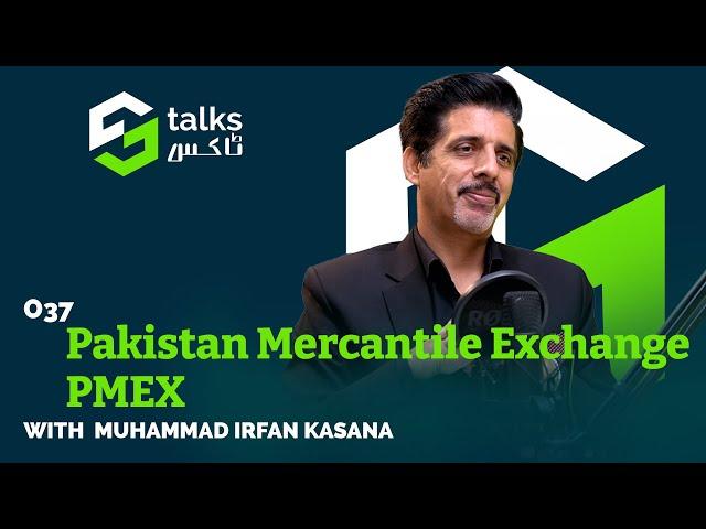 Pakistan Mercantile Exchange PMEX Ft. Irfan Kasana | #ST37 #goldtrading  #PMEX #commodity