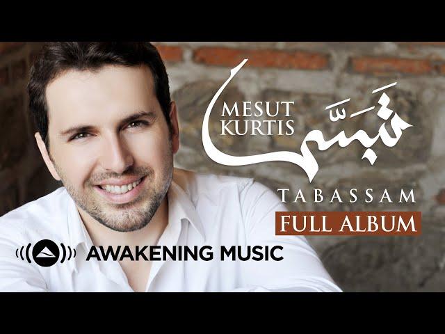 Mesut Kurtis - Tabassam (Full Album) | مسعود كرتس - ألبوم "تبسّم" كاملا