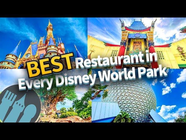 The BEST Restaurant in Every Disney World Park