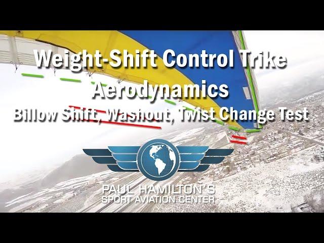 Weight-Shift Control Trike Aerodynamics  - billow shift, washout, twist change test demonstration