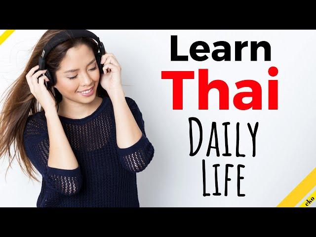 Learn Thai While You Sleep  Daily Life In Thai  Thai Conversation (8 Hours)