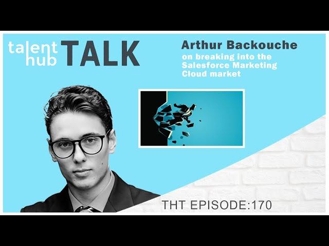 Arthur Backouche on breaking into the Salesforce Marketing Cloud market