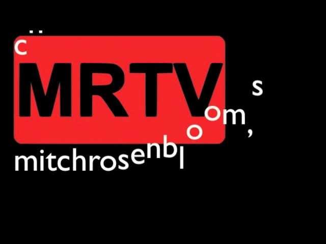 MRTV mitchrosenbloom's channel Intro 4.0