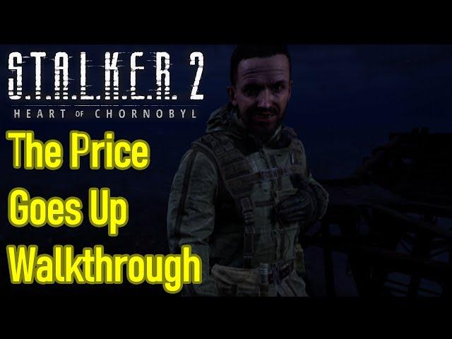 Stalker 2 the price goes up guide / walkthrough