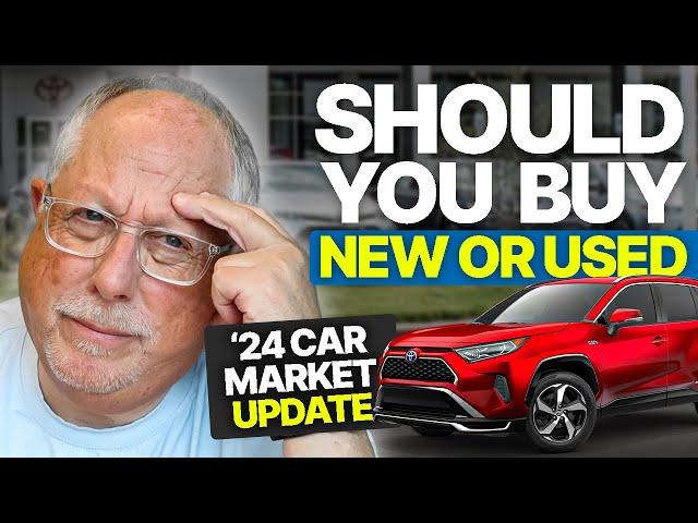 Car Market Update For New & Used Vehicles | Watch Before Buying | Summer 2024