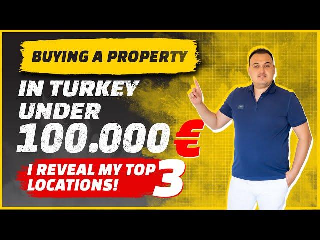 Buying Property in Turkey Under 100K€ ( I Reveal MY Top 3 Locations  )